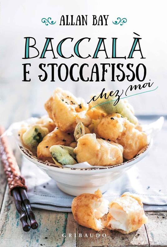 Baccalà e stoccafisso chez moi - Allan Bay - copertina