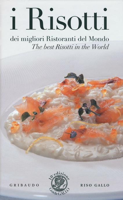 Guida riso Gallo. I risotti dei migliori ristoranti del mondo. Ediz. italiana e inglese - Allan Bay - copertina