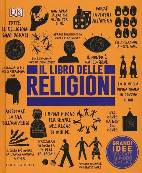Il libro delle religioni. Grandi idee spiegate in modo semplice - copertina