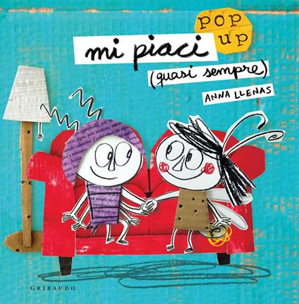 Mi piaci (quasi sempre). Libro pop-up. Ediz. a colori - Anna Llenas - copertina