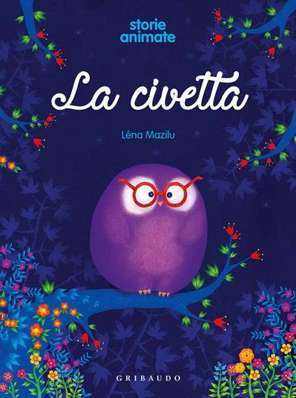 La civetta. Storie animate. Ediz. a colori - Léna Mazilu - copertina