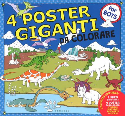 Dinosauri, aeroporto, stazione fattoria. 4 poster giganti da colorare for boys. Ediz. a colori - Stefania Colnaghi - copertina