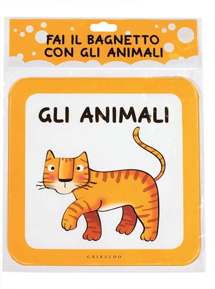 Fai il bagnetto con gli animali. Ediz. a colori - copertina