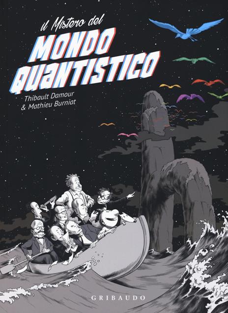 Il mistero del mondo quantistico - Thibault Damour,Mathieu Burniat - copertina