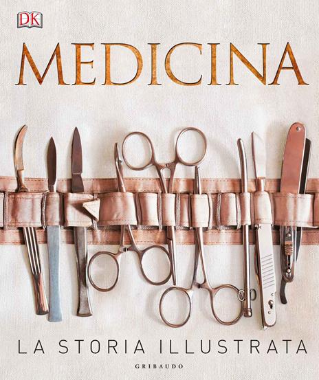 Medicina. La storia illustrata. Ediz. a colori - Steve Parker - copertina