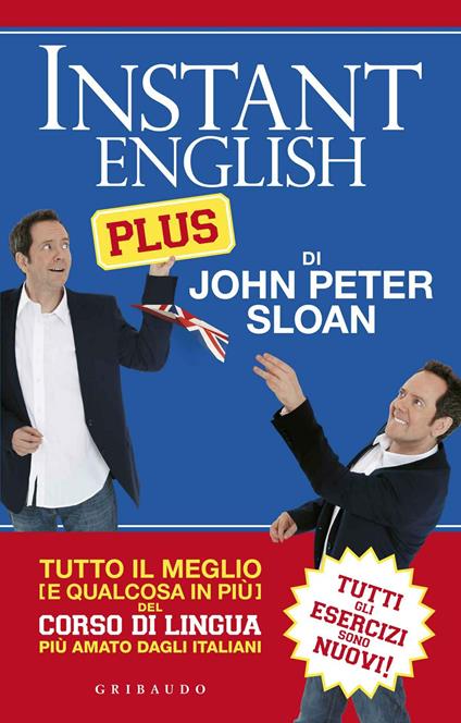 Instant english plus. Tutto il meglio (e qualcosa in più) del corso di lingua più amato dagli italiani - John Peter Sloan,S. Pedroni - ebook