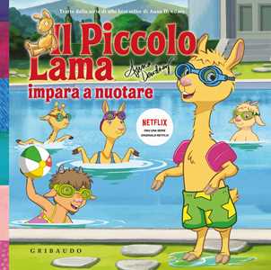 Il piccolo Lama impara a nuotare. Ediz. a colori