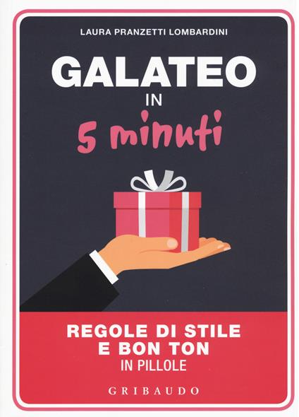 Galateo in 5 minuti. Regole di stile e bon ton in pillole - Laura Pranzetti Lombardini - copertina