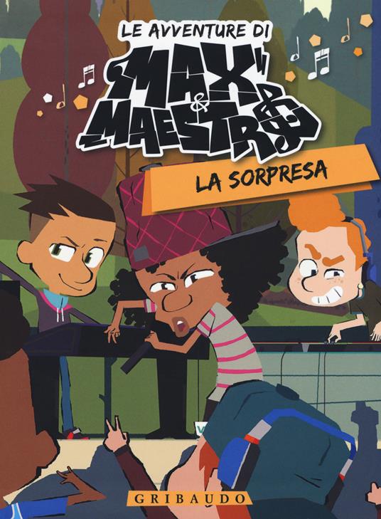 La sorpresa. Le avventure di Max & Maestro. Vol. 2 - copertina