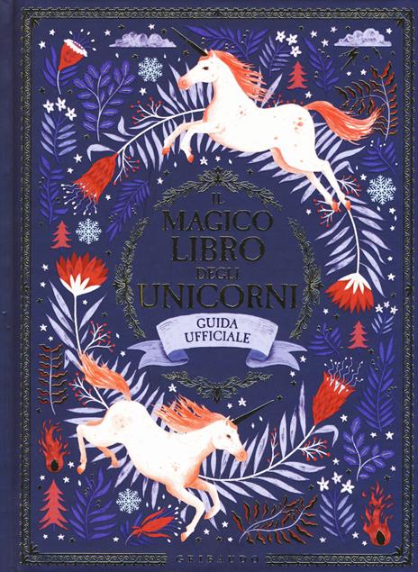 Il magico libro degli unicorni. Guida ufficiale - Selwyn E. Phipps - copertina