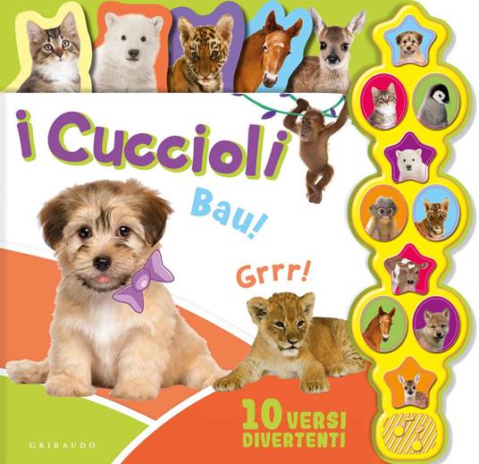 I cuccioli. Libro sonoro. Ediz. a colori - copertina