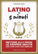 Latino in 5 minuti. Mettere alla prova le proprie abilità non è mai stato così semplice