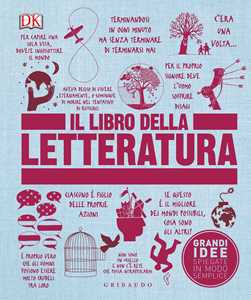 Il libro della letteratura. Grandi idee spiegate in modo semplice