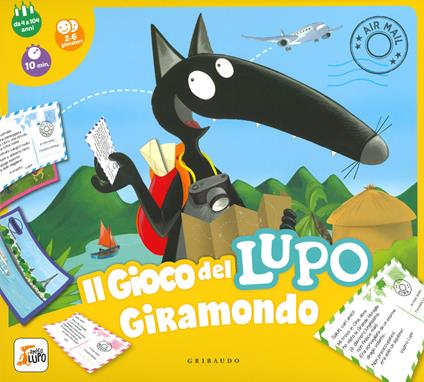 Il gioco del lupo giramondo. Amico lupo. Ediz. a colori. Con gadget - Orianne Lallemand - copertina