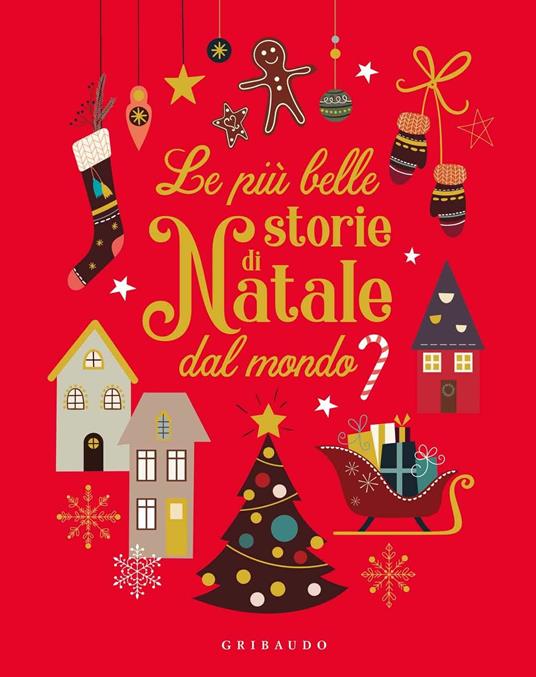 Le più belle storie di Natale dal mondo. Ediz. a colori - copertina