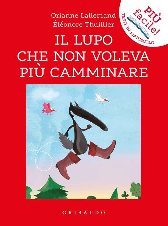 Il lupo che non voleva più camminare. Amico lupo - Orianne Lallemand - copertina