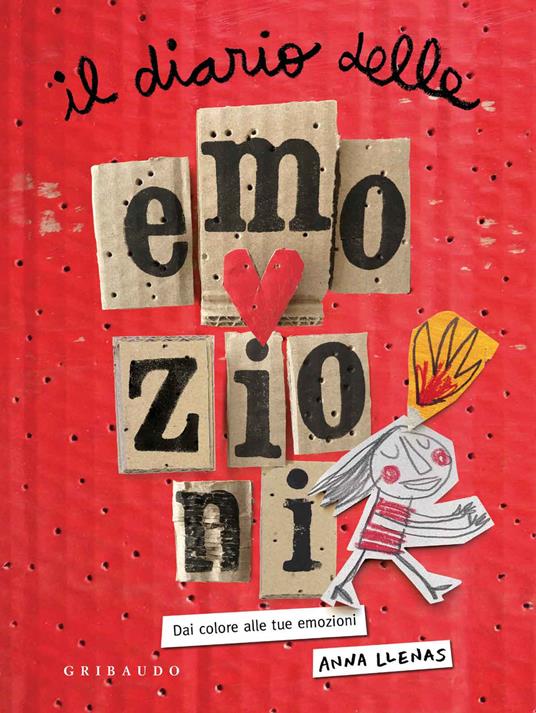 Il diario delle emozioni. Dai colore alle tue emozioni. Ediz. a colori - Anna Llenas - copertina