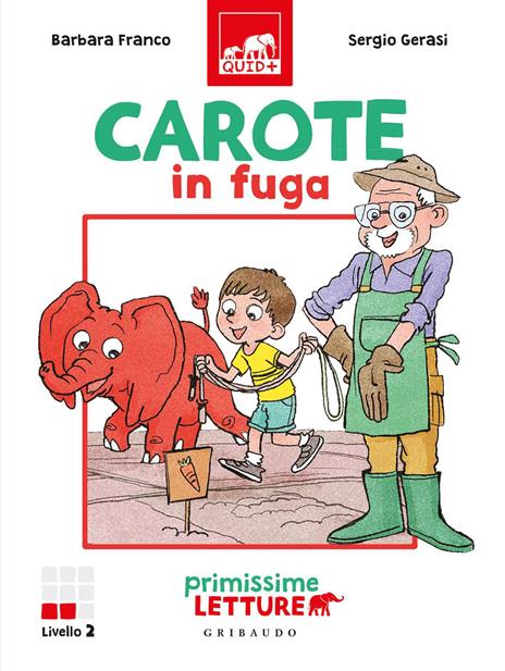 Carote in fuga. Primissime letture. Livello 2 - Barbara Franco - copertina