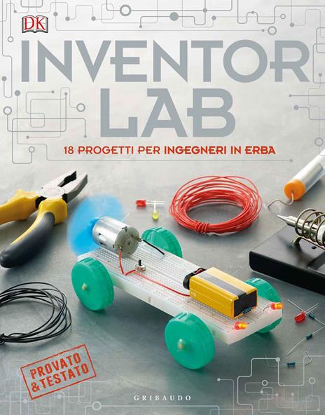 Inventor lab. 18 progetti per ingegneri in erba. Ediz. a colori - copertina