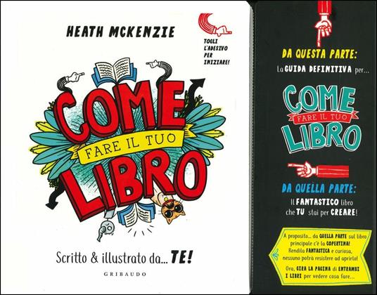 Come fare il tuo libro. Scritto & illustrato da... te! - Heath McKenzie - copertina