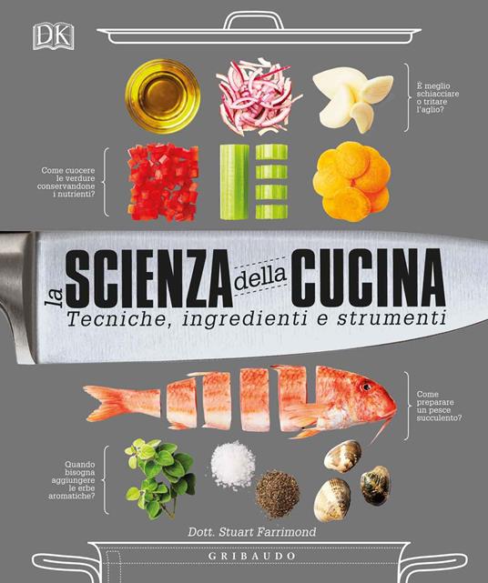 La scienza della cucina. Tecniche, ingredienti e strumenti - Stuart Farrimond - copertina