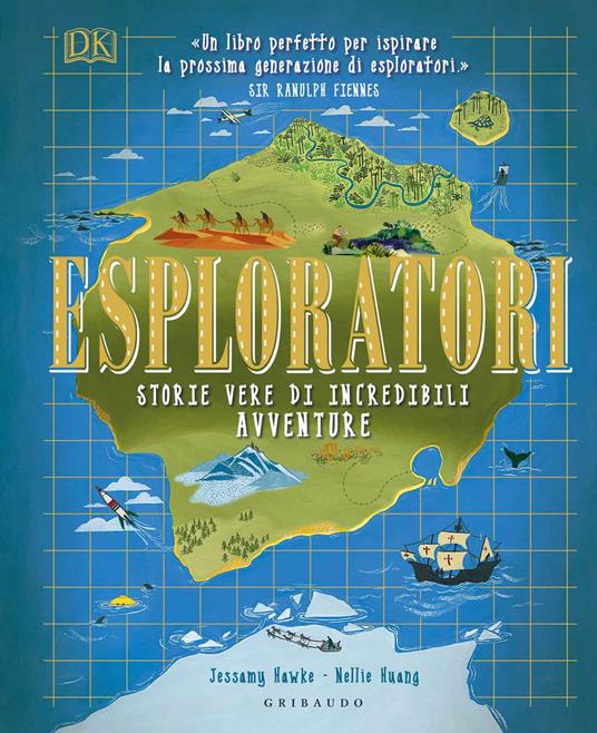 Esploratori. Storie vere di incredibili avventure. Ediz. a colori - Nellie Huang - copertina