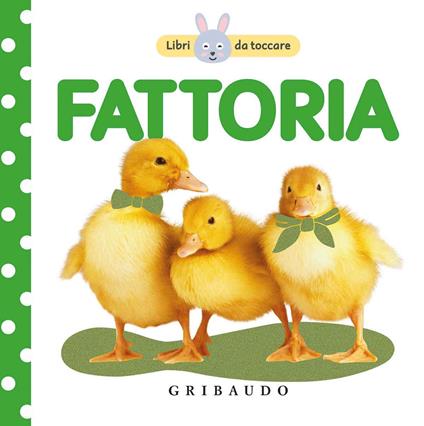 Fattoria. Libri da toccare. Ediz. illustrata - copertina