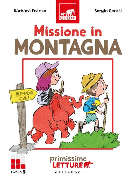 Missione in montagna. Primissime letture. Livello 5. Ediz. a colori - Barbara Franco - copertina