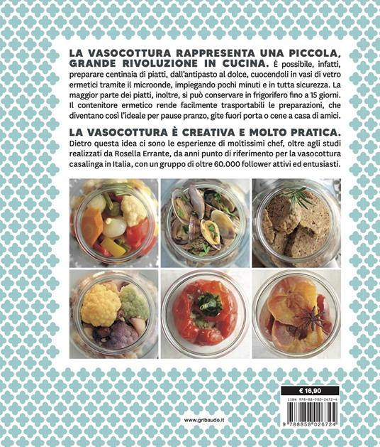 Vasocottura facile. Cucina in pochi minuti al microonde e conserva i piatti  fino a 15 giorni - Rosella Errante - Libro - Gribaudo - Sapori e fantasia |  IBS