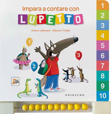 Impara a contare con Lupetto. Amico lupo. Ediz. a colori - Orianne Lallemand - copertina