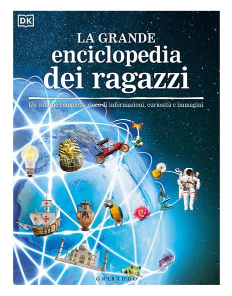 La grande enciclopedia dei ragazzi. Un volume completo, ricco di informazioni, curiosità e immagini - copertina