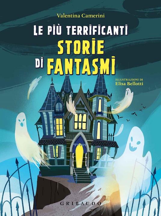Le più terrificanti storie di fantasmi - Valentina Camerini - copertina