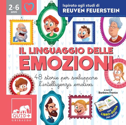 Il linguaggio delle emozioni. 48 storie per sviluppare l'intelligenza emotiva. Ispirato agli studi di Reuven Feuerstein - Barbara Franco,Paola Predicatori - ebook