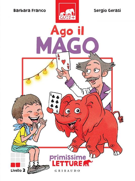 Ago il mago. Primissime letture. Livello 2 - Barbara Franco,Sergio Gerasi - ebook