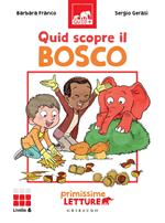 Quid scopre il bosco. Primissime letture. Livello 6