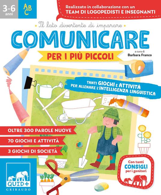Comunicare per i più piccoli. Tanti giochi e attività per allenare l'intelligenza linguistica - copertina