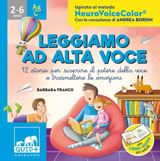 Leggiamo ad alta voce. 12 storie per scoprire il potere della voce e trasmettere le emozioni. Ediz. a colori - Barbara Franco,Andrea Bordin - copertina