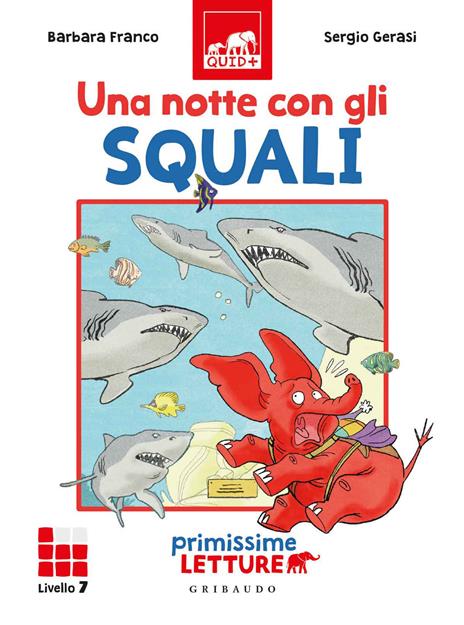 Una notte con gli squali. Primissime letture. Livello 7 - Barbara Franco - copertina