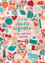 Il mio diario segreto. Sogni, emozioni e desideri. Con adesivi