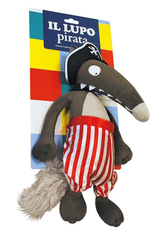 Il lupo pirata. Amico lupo. Ediz. a colori. Con peluche - Orianne Lallemand - copertina