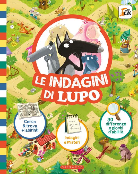 Le indagini di Lupo. Amico lupo. Ediz. a colori - Orianne Lallemand - copertina