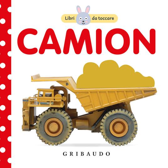 Camion. Libri da toccare. Ediz. a colori - copertina
