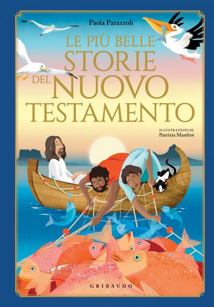 Le più belle storie del Nuovo Testamento - Paola Parazzoli,Patrizia Manfroi - ebook