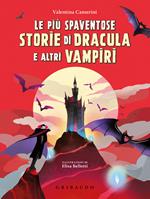 Le più spaventose storie di Dracula e altri vampiri