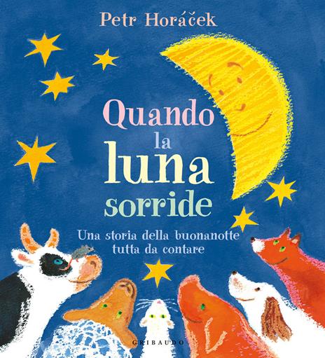 Quando la luna sorride. Una storia della buonanotte tutta da contare. Ediz. a colori - Petr Horácek - copertina