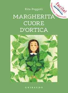 Margherita cuore d'ortica. Ediz. illustrata