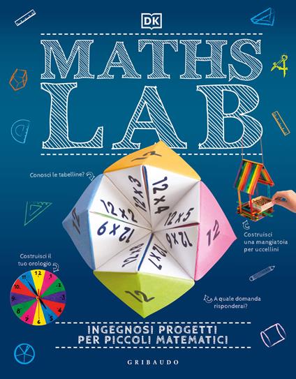 Maths Lab. Ingegnosi progetti per piccoli matematici - copertina