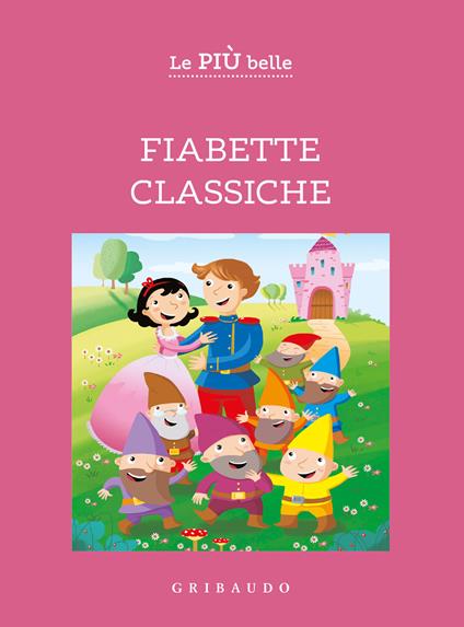 Le più belle fiabette classiche. Ediz. a colori - copertina