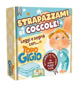 Libro Strapazzami di coccole. Leggi e sogna con... Topo Gigio. Ediz. a colori. Con plaid in pile 