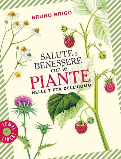 Salute e benessere con le piante nelle 7 età dell'uomo - Bruno Brigo - copertina
